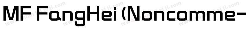 MF FangHei (Noncomme字体转换